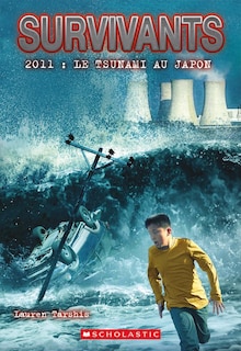 Couverture_Survivants : 2011 : Le tsunami au Japon