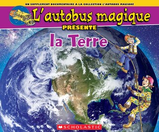 Couverture_L' autobus magique pr&eacute;sente la Terre