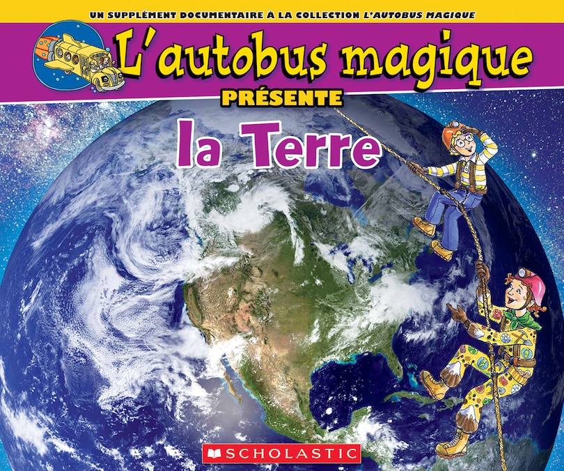 Couverture_L' autobus magique pr&eacute;sente la Terre