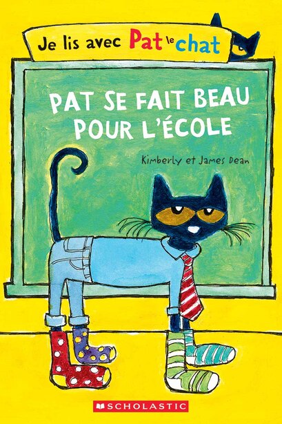Je Lis Avec Pat Le Chat Pat Se Fait Beau Pour L Ecole Book By Kimberly Dean Paperback Www Chapters Indigo Ca