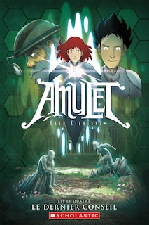Front cover_Amulet : N° 4 - Le dernier conseil