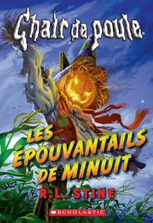 Couverture_Chair de poule : Les épouvantails de minuit