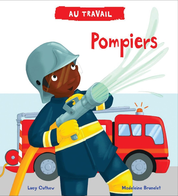 Front cover_Au travail : Pompiers