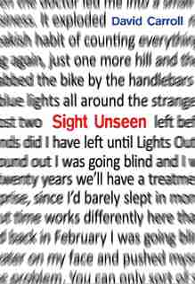 Sight Unseen by David Carroll