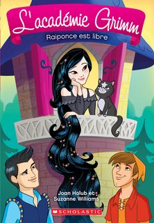 Couverture_L' acad&eacute;mie Grimm : N&deg; 4 - Raiponce est libre