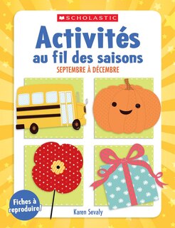 Front cover_Activités au fil des saisons : Fiches à reproduire - septembre à décembre