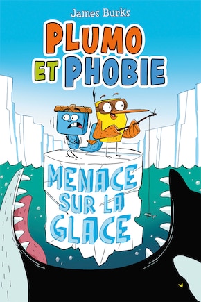 Plumo et Phobie : N° 2 - Menace sur la glace