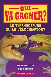 Couverture_Qui va gagner? Le tyrannosaure ou le vélociraptor?