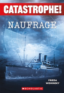 Catastrophe! Naufrage