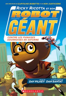 Couverture_Ricky Ricotta et son robot géant contre les punaises sournoises de Saturne (tome 6)