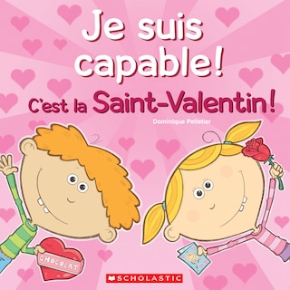 Front cover_Je suis capable! C'est la Saint-Valentin!
