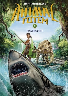 Couverture_Animal totem : N&deg; 5 - Trahisons