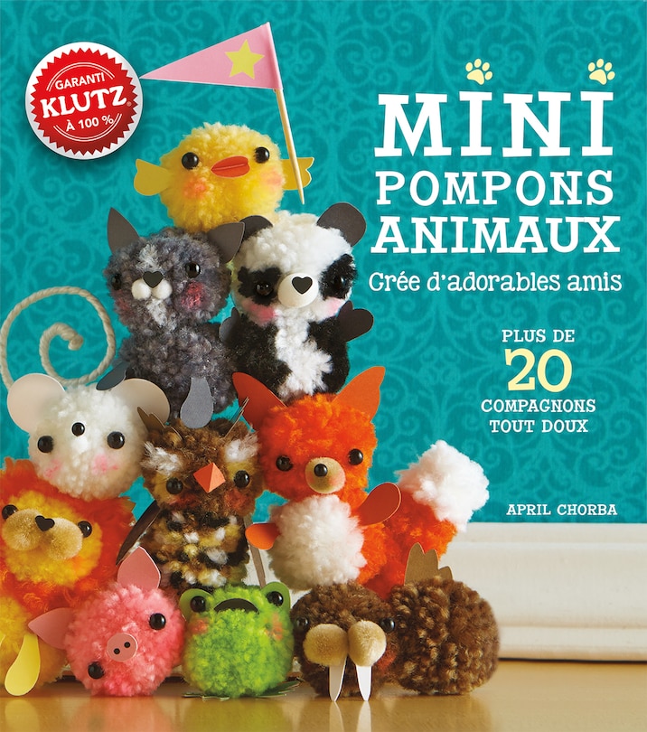 Couverture_Klutz : Mini pompons animaux