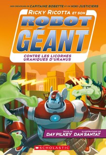 Front cover_Ricky Ricotta et son robot géant contre les licornes uraniques d'Uranus (tome 7)