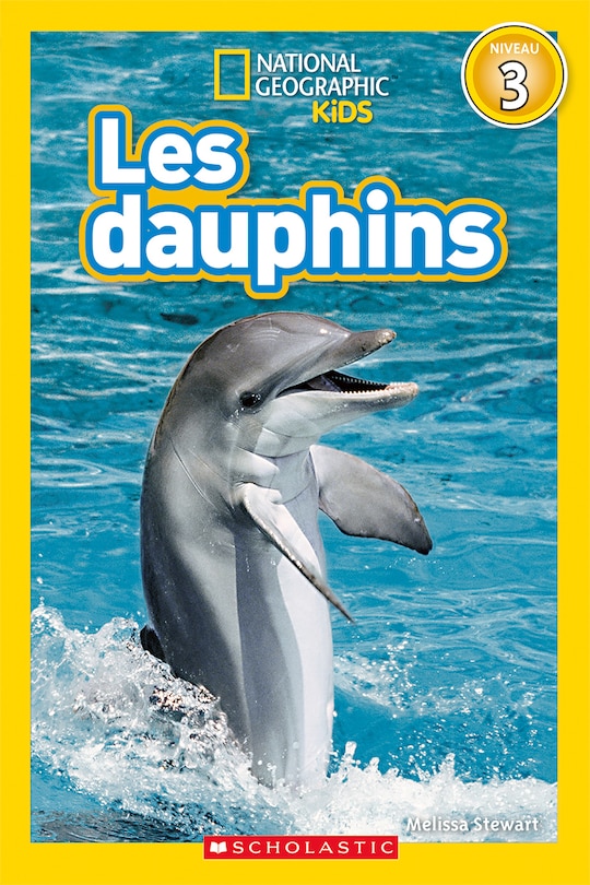 Front cover_National Geographic Kids : Les dauphins (niveau 3)