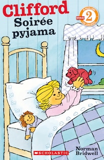 Couverture_Je peux lire! Niveau 2 : Clifford - Soir&eacute;e pyjama
