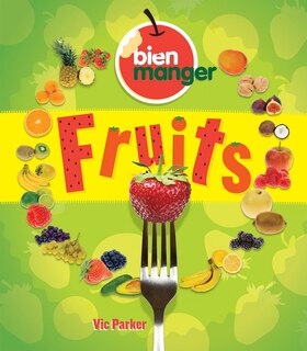 Front cover_Bien manger : Fruits