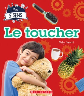 Couverture_Mes 5 sens : Le toucher