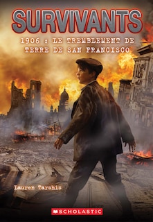 Front cover_Survivants : 1906 : Le tremblement de terre de San Francisco