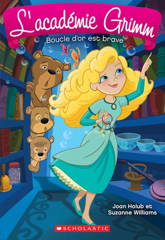 Front cover_L' académie Grimm : N° 6 - Boucle d'or est brave