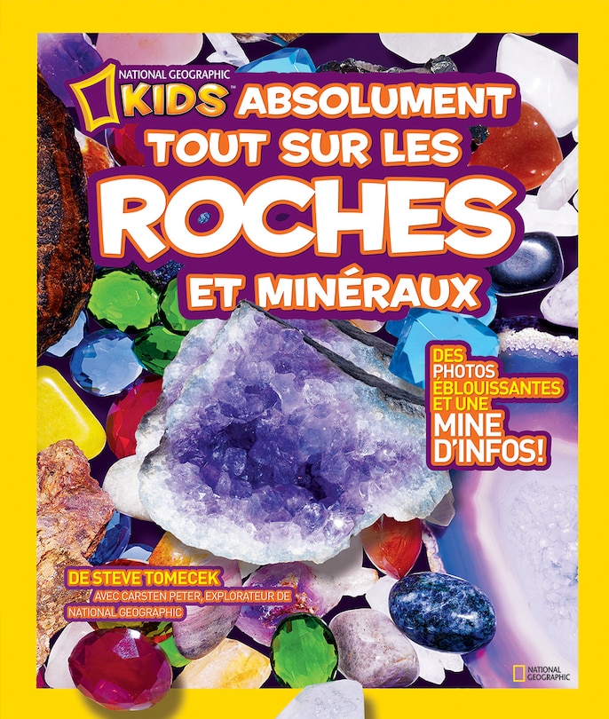 Front cover_National Geographic Kids : Absolument tout sur les roches et minéraux