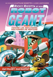 Couverture_Ricky Ricotta et son robot géant contre les nématodes nocturnes de Neptune (tome 8)