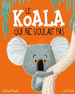 Couverture_Le koala qui ne voulait pas