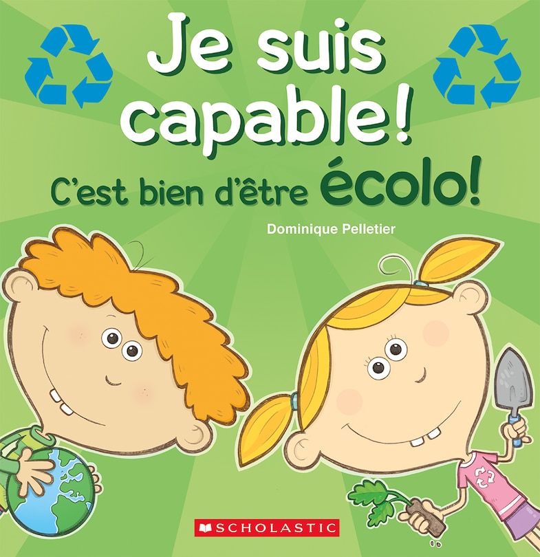 Front cover_Je suis capable! C'est bien d'être écolo!