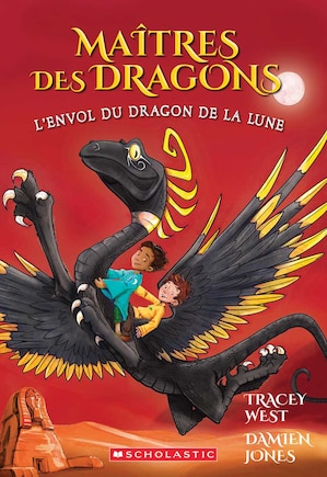 Maîtres des dragons : N° 6 - L'envol du dragon de la Lune