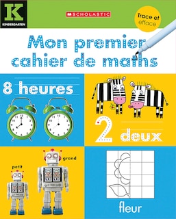 Apprendre avec Scholastic : Trace et efface : Mon premier cahier de maths