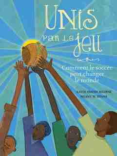 Unis par le jeu by Katie Smith Milway