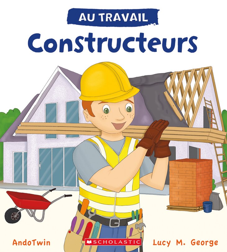Front cover_Au travail : Constructeurs