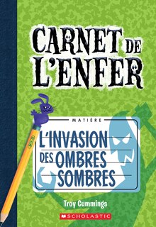Front cover_Carnet de l'enfer : N° 3 - L'invasion des ombres sombres