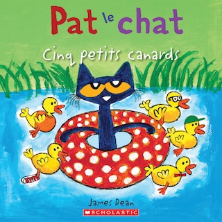 Couverture_Pat le chat : Cinq petits canards