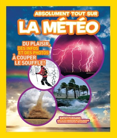 Front cover_National Geographic Kids : Absolument tout sur la météo