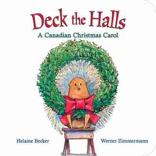 Deck the Halls by Helaine Becker