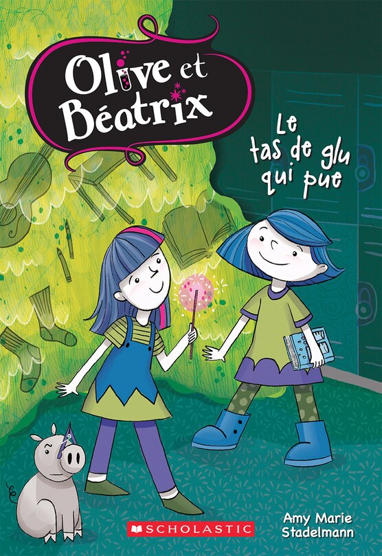 Front cover_Olive et Béatrix : N° 2 - Le tas de glu qui pue