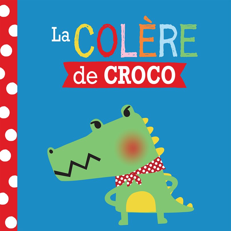 Couverture_Entre amis : Les émotions : La colère de Croco