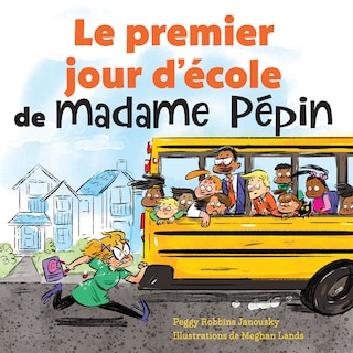 Front cover_Le premier jour d'&eacute;cole de madame P&eacute;pin