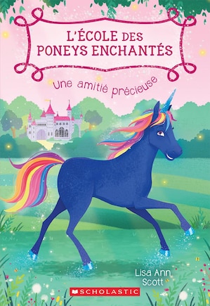 L' école des poneys enchantés : N° 3 - Une amitié précieuse