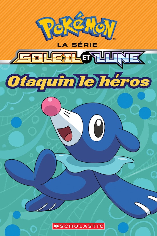 Couverture_Pokémon : La série Soleil et Lune : Otaquin le héros