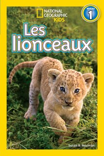 Couverture_National Geographic Kids : Les lionceaux (niveau 1)