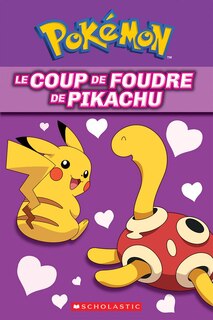 Couverture_Pok&eacute;mon : Le coup de foudre de Pikachu