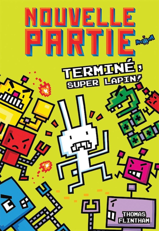 Couverture_Nouvelle partie : N° 1 - Terminé, Super Lapin!