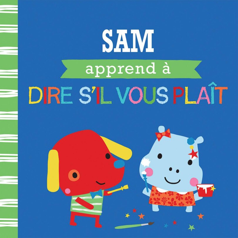 Front cover_Entre amis : Les bonnes manières : Sam apprend à dire s'il vous plaît