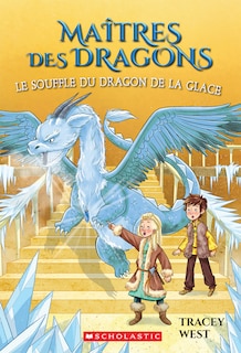 Couverture_Maîtres des dragons : N° 9 - Le souffle du dragon de la Glace