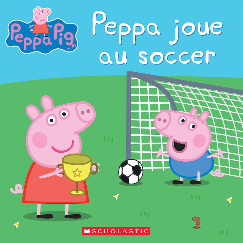 Front cover_Peppa Pig : Peppa joue au soccer