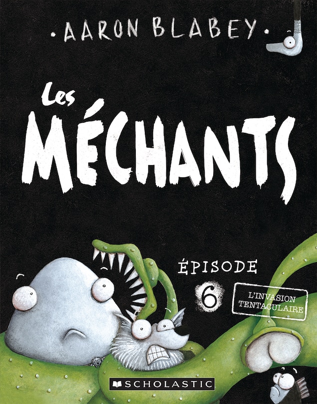 Couverture_Les méchants : N° 6 - L'invasion tentaculaire