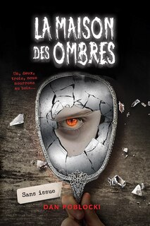 Couverture_La maison des ombres : N° 3 - Sans issue