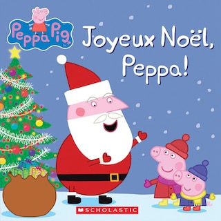 Front cover_Peppa Pig : Joyeux Noël, Peppa!